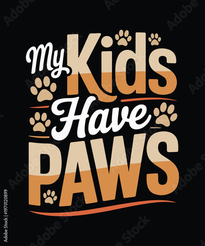 My kids have paws