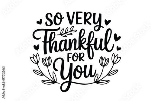 A heartfelt message of gratitude so very thankful for you