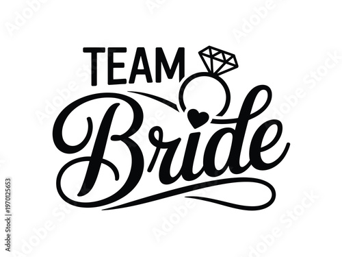 Team bride script lettering with a diamond ring and heart illustration