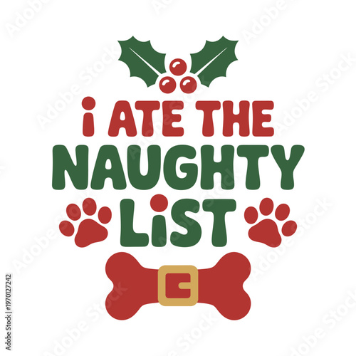 Festive graphic declares i ate the naughty list with playful holiday elements