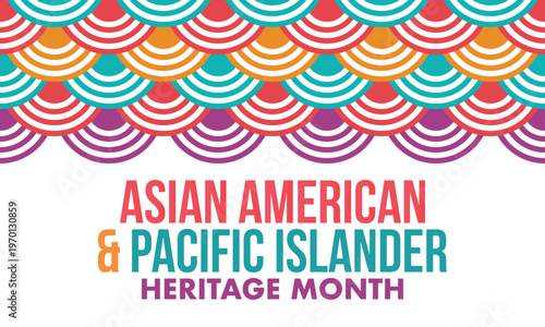 Asian American and Pacific Islander Heritage Month. Celebrated in the United States in May. It celebrates the culture, traditions and history. Poster, card, banner. Vector illustration