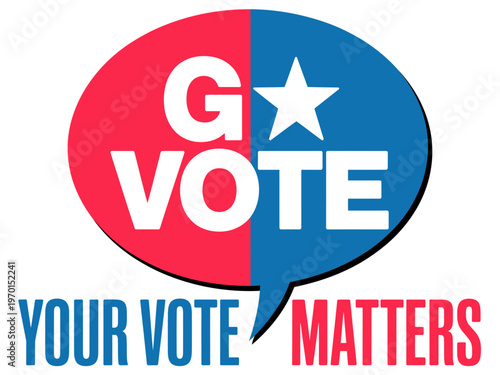 A vector graphic illustration of a speech bubble with the words 'Go Vote' and 'Your Vote Matters' in a bold, colorful design.
