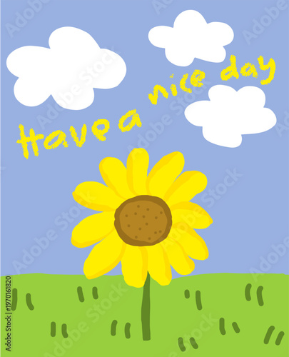 Hand-Drawn Sunflower with 'Have a Nice Day' Message