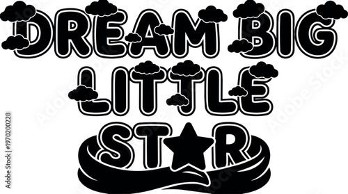 Dream big little star lettering with clouds and shooting star vector art