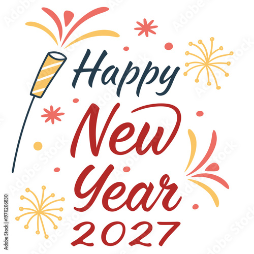 Colorful Happy New Year 2027 with sparkler and fireworks