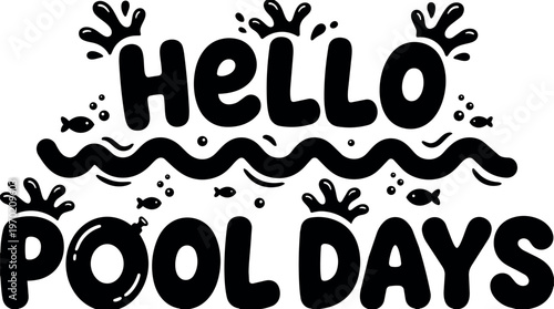 Hello pool days hand lettering with fish and splash vector art