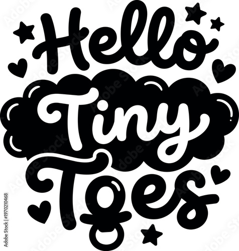 Black and white handwritten hello tiny toes phrase with hearts and stars