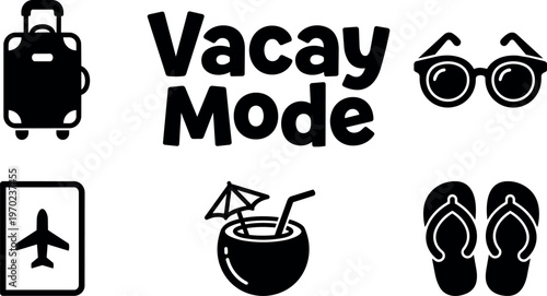 Vacay mode phrase with travel suitcase sunglasses coconut drink and flip flops icons