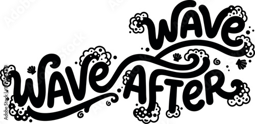 Wave after wave hand lettering with wave curls and shells black and white vector art