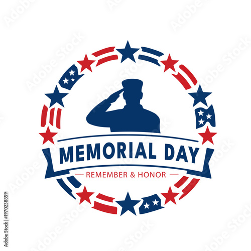 Memorial Day circular badge logo with saluting soldier silhouette surrounded by red and blue stars, stripes, and banner reading Remember & Honor