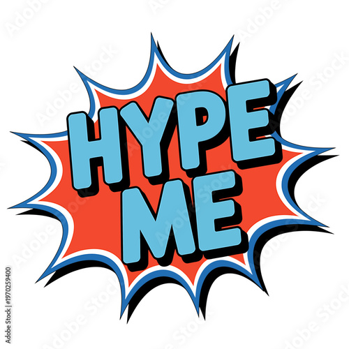 Hype me blue text on red comic book speech bubble graphic element