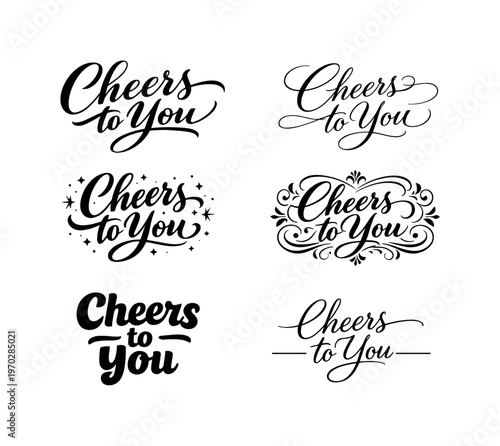 The phrase Cheers to You presented as a celebratory curated collection of six different typographic interpretations of the same upbeat phrase