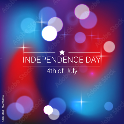Independence Day banner with a blurred bokeh effect. Celebrating the Fourth of July in the United States. Vector.
