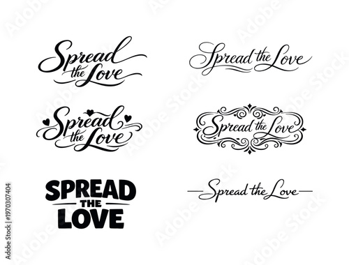 The phrase Spread the Love presented as a warm and expressive curated collection of six different typographic interpretations of the same heartfelt