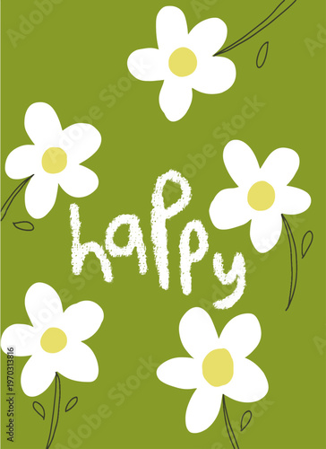 Happy Text with White Daisy Flowers Illustration