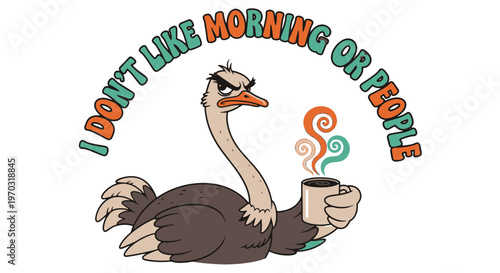 Ostrich Is a Grumpy Sarcastic Skull Character Holding Coffee Expressing Dislike for Morning and People