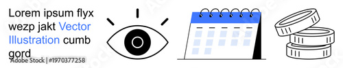 Monitoring, scheduling, financial planning, time management, tracking, organization. Simple icons of an eye, calendar and coins. Monitoring and scheduling concepts displayed