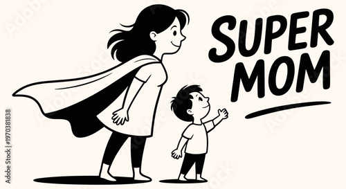 Black and white illustration of a mother wearing a superhero cape with her young son