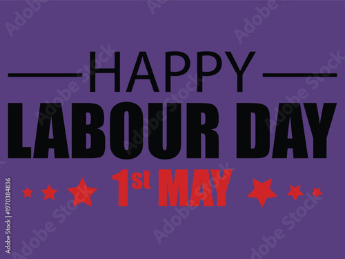 Happy labour day 1st may celebrating workers' rights and achievements