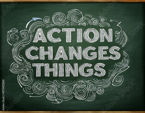 action changes things written on chalkboard
