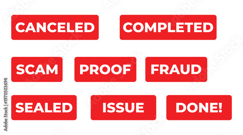 Red Status Label Set – Canceled, Completed, Scam, Fraud, Proof, Sealed, Issue, Done Buttons