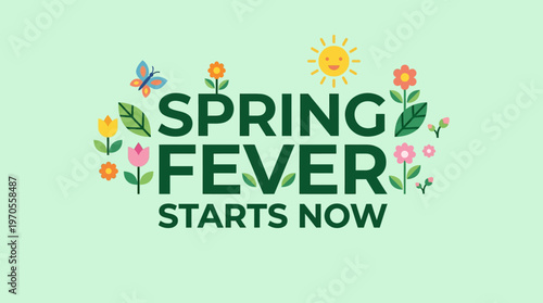 Spring Fever Starts Now Floral Banner Design