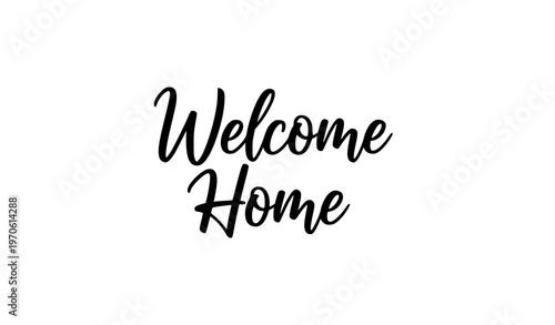 Welcome home handwritten script lettering minimalist black text logo isolated on white background vector