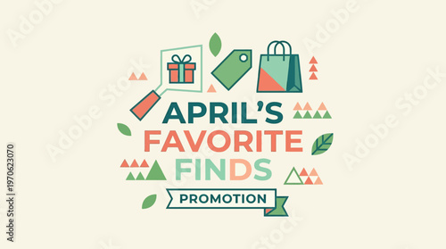April's Favorite Finds Promotion Design