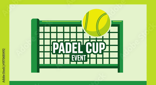 Padel Cup Tournament Announcement With Tennis Ball Near The Net Vector Illustration