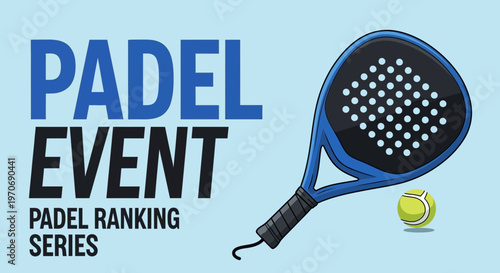 Padel Tournament Advertisement: Featuring Racket, Ball, And Event Series On Light Blue Background