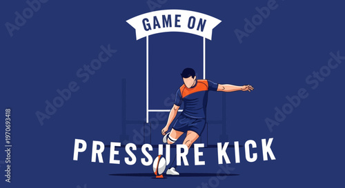 Rugby Player Kicking Ball With Game On Text, Pressure Kick Concept Graphic Illustration