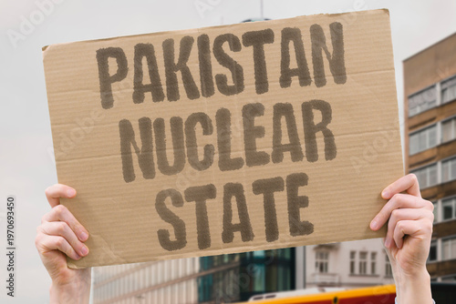 Fotografie "Pakistan Nuclear State" Pakistan is a declared nuclear state with a credible strategic deterrent posture