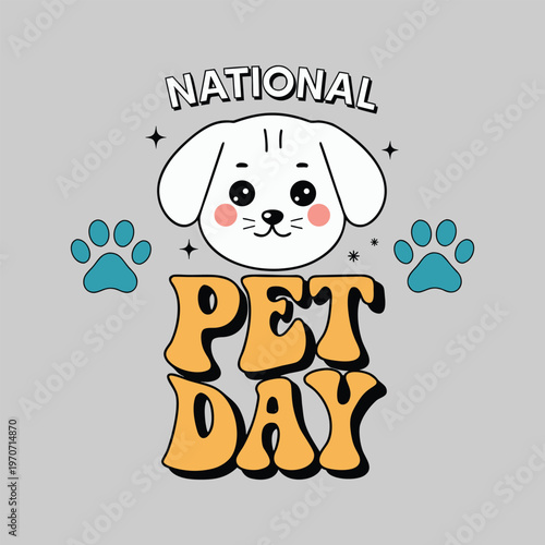 National Pet Day Greeting with Cute Puppy Face and Retro Typography on Grey Background