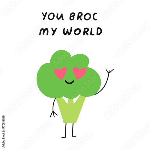 Broccoli Character with Hearts Instead of Eyes and You Broc My World Text. Flat Vector Illustration On White Background