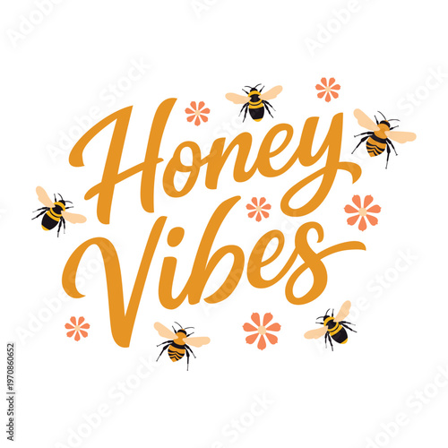 Aesthetic honey vibes quote with honeybees and floral elements, cheerful flat vector illustration for social media content and eco friendly products