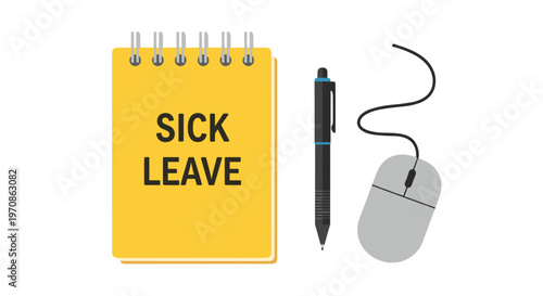 A yellow notepad with 'SICK LEAVE' is displayed next to a black pen and a gray computer mouse on a plain white surface.