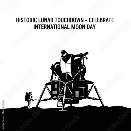 Historic Lunar Touchdown Celebrate International Moon Day.