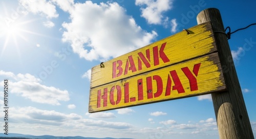 bank holiday sign on wooden post