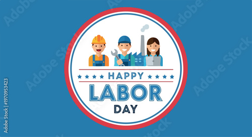 Happy Labor Day greeting card with diverse workers, industrial labor day celebration badge, professional worker characters in flat vector style