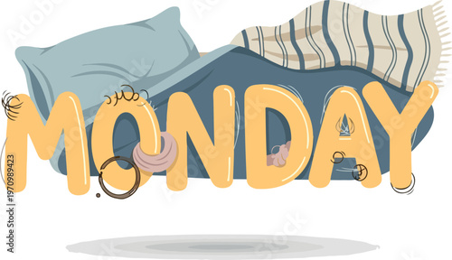 Graphic illustration of 'MONDAY' in a cozy bed with pillow and blanket, symbolizing universal reluctance to start the work week