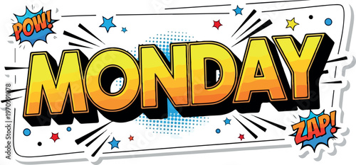 Vibrant comic book style 'Monday' text illustration, bursting with energetic pop art elements and an explosive visual impact