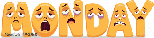 Tired 'MONDAY' illustration Each letter is a sleepy, sad, or grumpy face, depicting the common reluctance and fatigue of starting a new work week