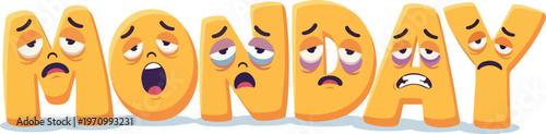 Whimsical cartoon letters spell 'MONDAY', each personifying tired, sleepy, and grumpy expressions, perfectly capturing the common feeling of Monday morning dread
