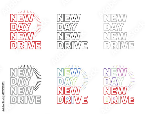 New Day New Drive text artwork features radiating lines.