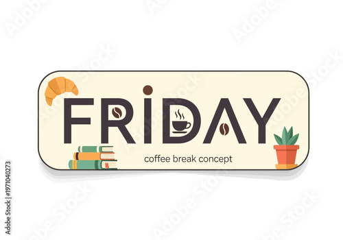 Vector graphic design for a Friday coffee break concept, showcasing a warm drink, delicious croissant, books, and a plant, symbolizing relaxation and the start of the weekend