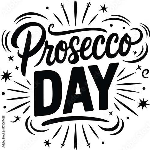 Prosecco Day Hand Drawn Lettering Typography Vector Illustration
