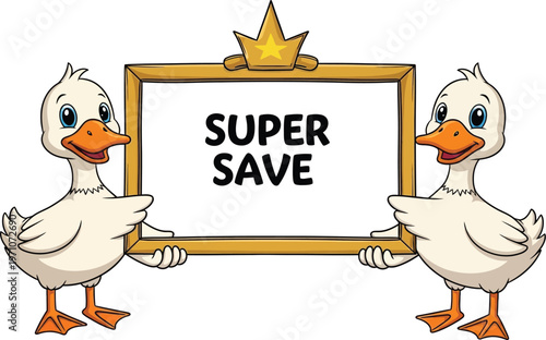 Two cartoon ducks holding a sign with the words SUPER SAVE written on it