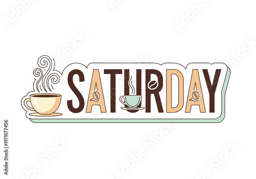 A delightful illustrated design celebrating Saturday mornings with a comforting coffee theme, perfect for weekend relaxation and cozy vibes