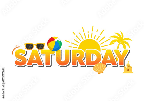 Bright and cheerful 'Saturday' graphic symbolizing joyful weekend vibes and summer fun, complete with sunny beach elements and playful vacation icons