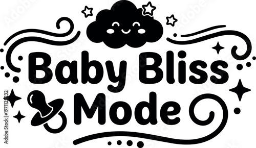Smiling cloud with stars and pacifier baby bliss mode lettering vector art